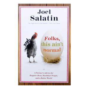 Folks, This Ain't Normal by Joel Salatin